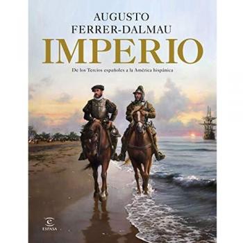 Imperio: De los tercios españoles a la América hispánica