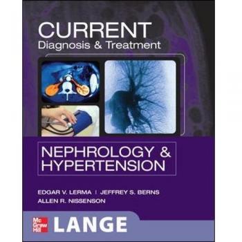 Current Diagnosis & Treatment in Nephrology and Hypertension by McGraw-Hill