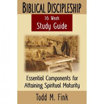 Essential Biblical Discipleship Study Guide for Spiritual Maturity