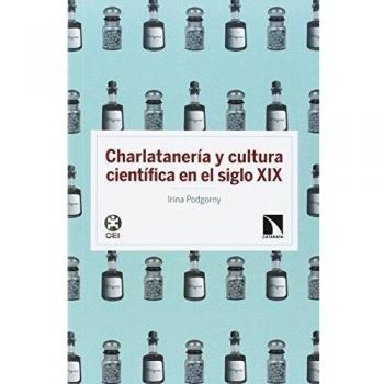 Charlatanería Y Cultura Científica En El Siglo XIX