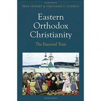 Eastern Orthodox Christianity: The Essential Texts