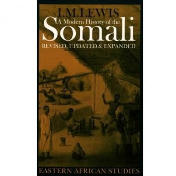 A Modern History of the Somali: Nation and State in the Horn of Africa