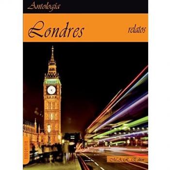 Londres: Antología de relatos sobre la ciudad