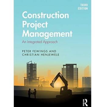 Construction Project Management: An Integrated Approach