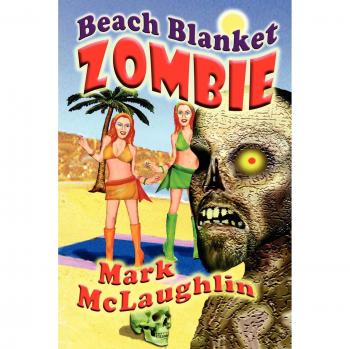 Manta de Playa Zombie: Relatos Raros de los Muertos Vivientes y Otros Horrores Humanoides - Edición en Papel