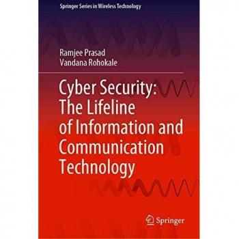 Cyber Security: The Lifeline of Information and Communication Technology