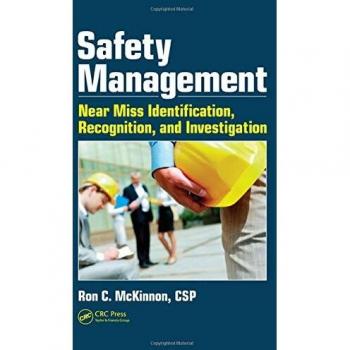 Safety Management: Near Miss Identification, Recognition, and Investigation