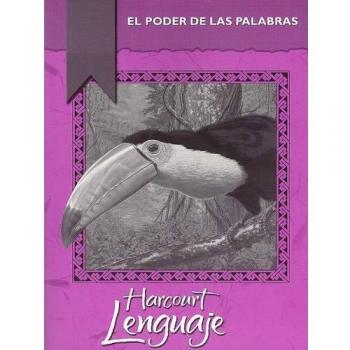 Harcourt Lenguaje: El Poder de las Palabras, Grado 5: Harcourt School Publishers Lenguaje