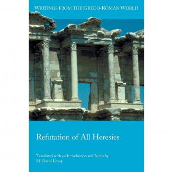 Refutación de Todas las Herejías (Escritos del Mundo Greco-Romano, Volumen 40) - M. David Litwa, Edición en Tapa Blanda