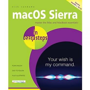 macOS Sierra in easy steps: Covers OS X 10. 12