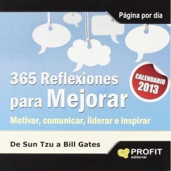 365 reflexiones para mejorar: Motivar, comunicar, liderar e inspirar