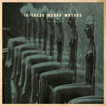 In These Murky Waters [VINYL]