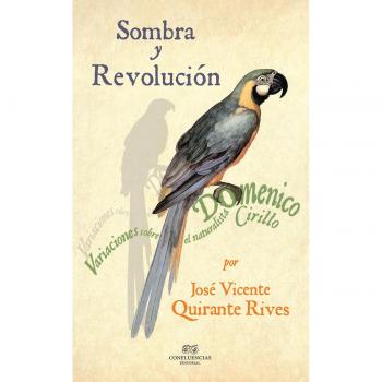 Sombra y revolución: Variaciones sobre la vida del naturalista Domenico Cirillo