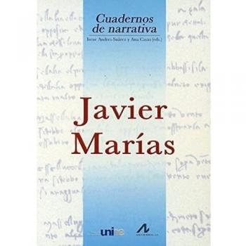 Javier Marías: Grand séminaire de Neuchatel. Coloquio Internacional Javier Marias 10-12 de noviembre de 2003
