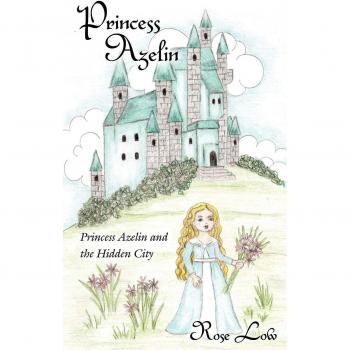 Princesa Azelin: Princesa Azelin y la Ciudad Oculta (Edición en Rústica)