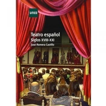 Teatro español. Siglos XVIII-XXI