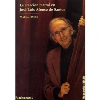 La creación teatral en José Luis Alonso de Santos: 143