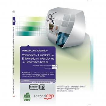 Valoración y Cuidados de Enfermería en Infecciones de Transmisión Sexual. Colección Formación Continuada