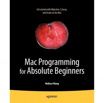 Programación en Mac para Principiantes Absolutos - Wallace Wang