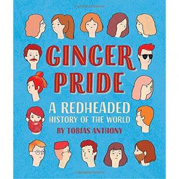 Ginger Pride: A redheaded history of the world