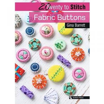 Barrett, G: 20 to Stitch: Fabric Buttons