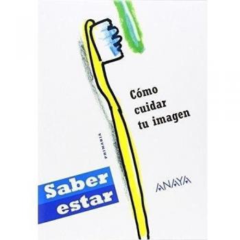 Cómo cuidar tu imagen. - 9788467832563