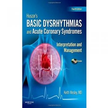Huszar's Basic Dysrhythmias and Acute Coronary Syndromes: Interpretation and Management Text & Pocket Guide Package, 4e