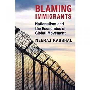 Blaming Immigrants: Nationalism and the Economics of Global Movement