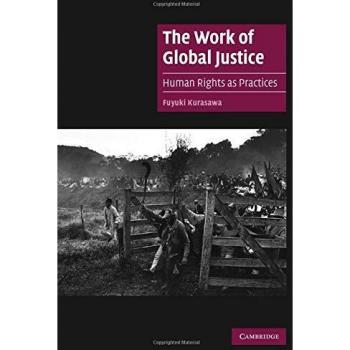 Global Justice Practices: Human Rights Exploration by Fuyuki Kurasawa