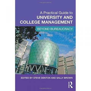 A Practical Guide to University and College Management: Beyond Bureaucracy