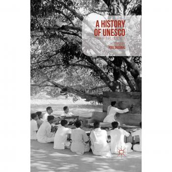 A History of UNESCO: Global Actions and Impacts