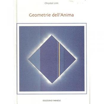 Libro Tapa blanda Geometrie dell'Anima de Chrystal Edizioni Farnedi