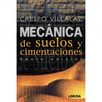 MECÁNICA DE SUELOS Y CIMENTACIONES. 6º Edición