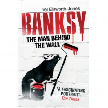 Banksy: El Hombre Detrás del Muro - Libro en Rústica