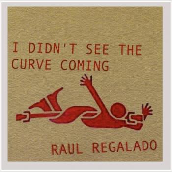 I Didn't See the Curve Coming