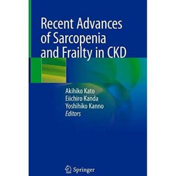 Recent Advances of Sarcopenia and Frailty in CKD