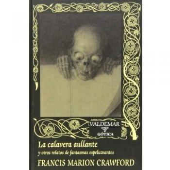 La Calavera Aullante Y Otros Relatos De Fantasmas Espeluznantes