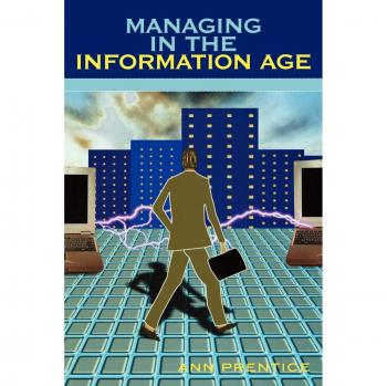 Information Age Management: Strategies for Success by Ann E. Prentice