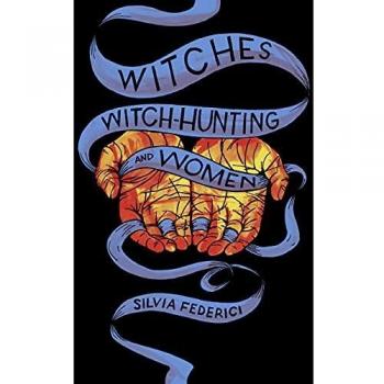 Witches, Witch-Hunting, and Women