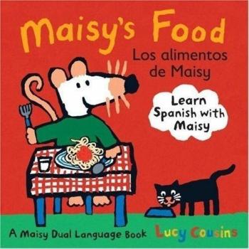 Maisy's Food Los Alimentos de Maisy: A Maisy Dual Language Book