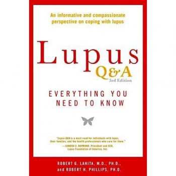 Lupus Q&A - Revised and Updated, 3rd Edition : Everything You Need to Know