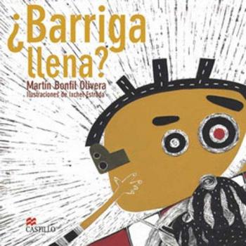 Barriga Llena? / Full Belly?