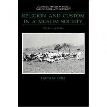 Religión y Costumbres en la Sociedad Musulmana: Los Berti de Sudán (Estudios de Cambridge en Antropología Social y Cultural, Volumen 78)