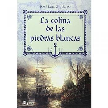 Colina De Las Piedras Blancas,La - Jose Luis Gil Soto