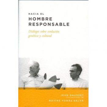 Hacia el hombre responsable: Diálogos sobre evolución genética y cultural