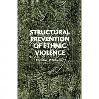 Structural Prevention of Ethnic Violence