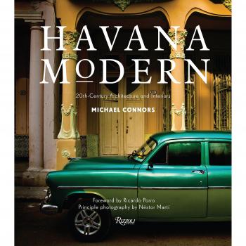 Havana Modern: Twentieth-century Architecture and Interiors