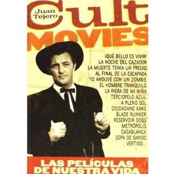 Cult Movies: Las películas de nuestra vida