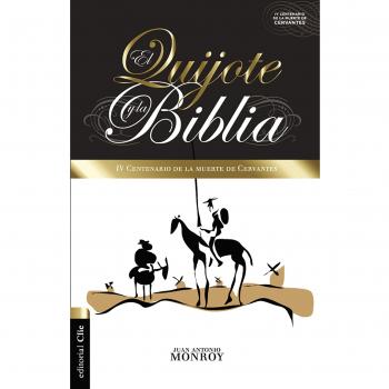 El Quijote y La Biblia: IV Centenario de la Muerte de Cervantes