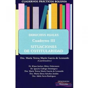 Cuadernos Prácticos Bolonia. Derechos Reales. Cuaderno III. Situaciones de Cotitularidad.